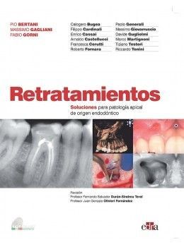 RETRATAMIENTOS. SOLUCIONES PARA PATOLOGÍA APICAL DE ORIGEN ENDODÓNTICO