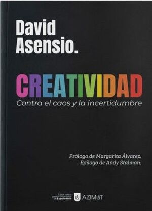 CREATIVIDAD    CONTRA EL CAOS Y LA INCERTIDUMBRE