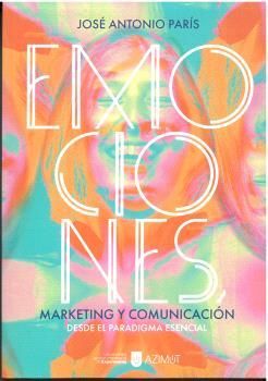 EMOCIONES. MARKETING Y COMUNICACIÓN