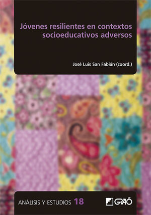 JOVENES RESILIENTES EN CONTEXTOS SOCIOEDUCATIVOS ADVERSOS