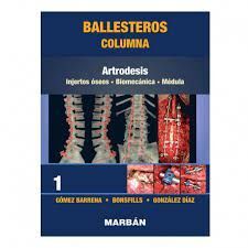 COLUMNA 1. ARTRODESIS. INJERTOS OSEOS, BIOMECANICA, MEDULA