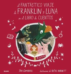 FANTASTICO VIAJE FRANKLIN Y LUNA EN EL LIBRO DE CUENTOS, EL
