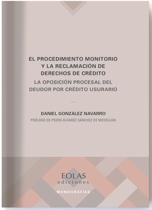 EL PROCEDIMIENTO MONITORIO Y LA RECLAMACIÓN DE DERECHOS DE CRÉDITO