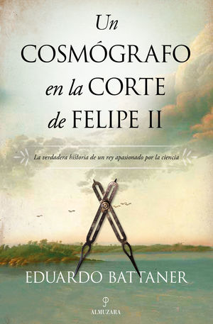 COSMÓGRAFO EN LA CORTE DE FELIPE II, UN