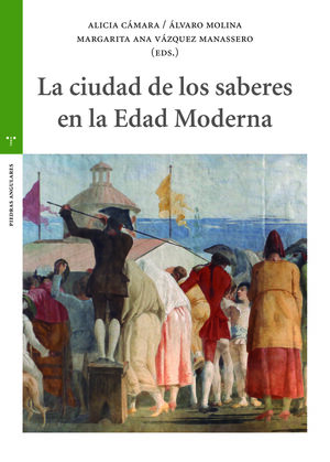 LA CIUDAD DE LOS SABERES EN LA EDAD MODERNA