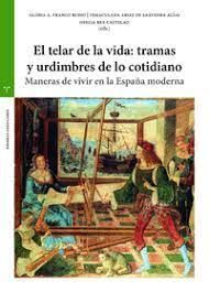 EL TELAR DE LA VIDA: TRAMAS Y URDIMBRES DE LO COTIDIANO