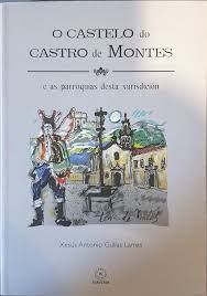 O CASTELO DE CASTRO DE MONTES E AS PARROQUIAS DESTA XURISDICION