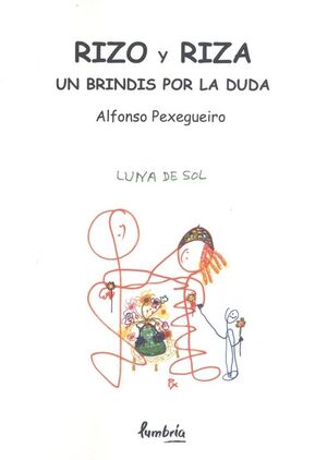 RIZO Y RIZA. UN BRINDIS POR LA DUDA (POESIA)