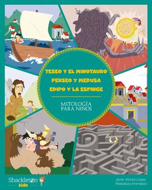 TESEO Y EL MINOTAURO/ PERSEO Y MEDUSA/ EDIPO Y LA ESFINGE