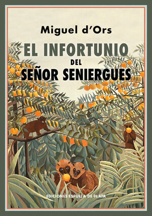 INFORTUNIO DEL SEÑOR SENIERGUES, EL