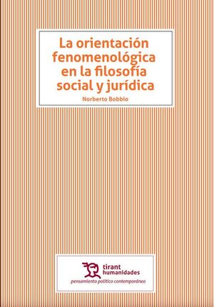 LA ORIENTACION FENOMENOLOGICA EN LA FILOSOFÍA SOCIAL Y JURÍDICA