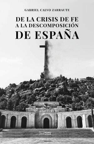 DE LA CRISIS DE FE A LA DESCOMPOSICIÓN DE ESPAÑA