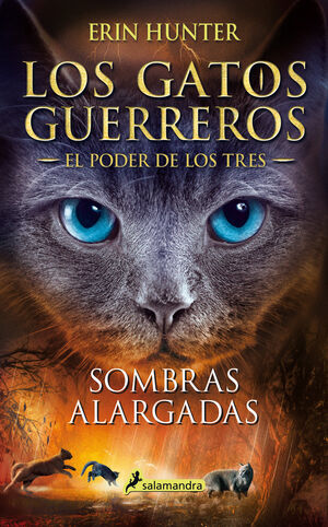 SOMBRAS ALARGADAS (LOS GATOS GUERREROS  EL PODER DE LOS TRES 5)