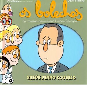 OS BOLECHAS. AS MIÑAS PRIMEIRAS LETRAS GALEGAS. XESÚS FERRO COUSELO