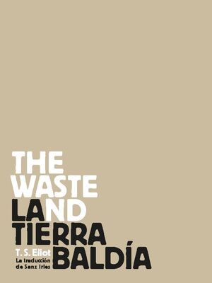 LA TIERRA BALDÍA (THE WASTE LAND)