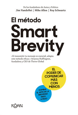 EL METODO SMART BREVITY. EL PODER DE COMUNICAR MAS CON MENOS