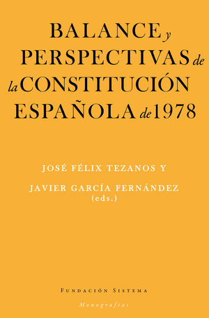 BALANCE Y PERSPECTIVAS DE LA CONSTITUCIÓN ESPAÑOLA DE 1978