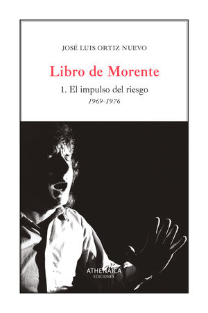 LIBRO DE MORENTE 1. EL IMPULSO DEL RIESGO 1969-1976