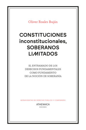 CONSTITUCIONES INCONSTITUCIONALES, SOBERANOS LIMITADOS