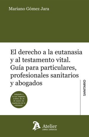 EL DERECHO A LA EUTANASIA Y AL TESTAMENTO VITAL