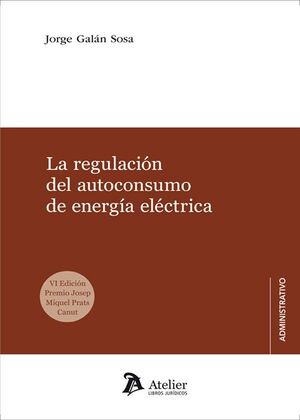 LA REGULACIÓN DEL AUTOCONSUMO DE ENERGÍA ELÉCTRICA