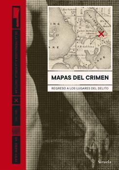 MAPAS DEL CRIMEN. DE LA FRENOLOGIA A LA HUELLA DACTILAR
