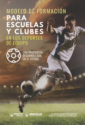 MODELO DE FORMACIÓN PARA ESCUELAS Y CLUBES EN LOS DEPORTE DE EQUIPO