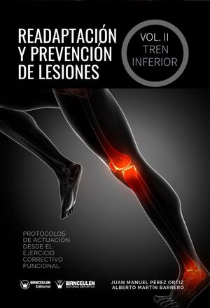 READAPTACIÓN Y PREVENCIÓN DE LESIONES VOLUMEN II TREN INFERIOR