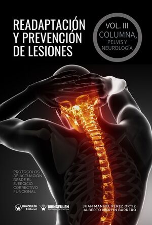 READAPTACIÓN Y PREVENCIÓN DE LESIONES VOLUMEN III COLUMNA, PELVIS Y NEUROLOGÍA