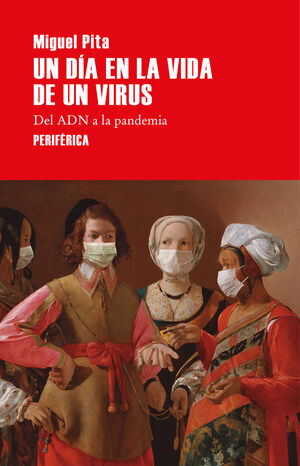 UN DIA EN LA VIDA DE UN VIRUS