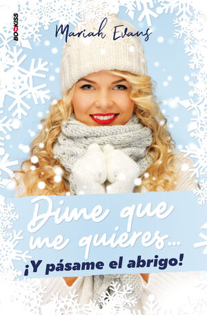 DIME QUE ME QUIERES... Y PASAME EL ABRIGO!