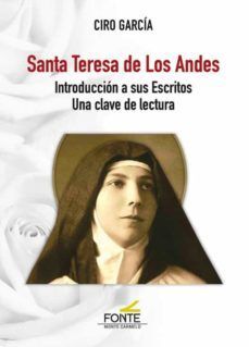 SANTA TERESA DE LOS ANDES. INTRODUCCION A SUS ESCRITOS