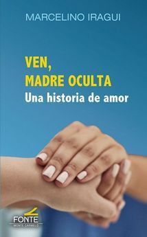 VEN, MADRE OCULTA