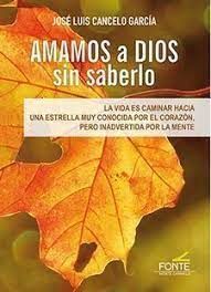 AMAMOS A DIOS SIN SABERLO