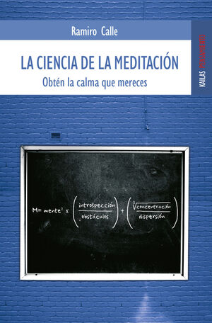 LA CIENCIA DE LA MEDITACIÓN.OBTÉN LA CALMA QUE MERECES