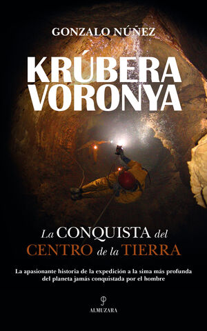 KRUBERA-VORONYA : LA CONQUISTA DEL CENTRO DE LA TIERRA