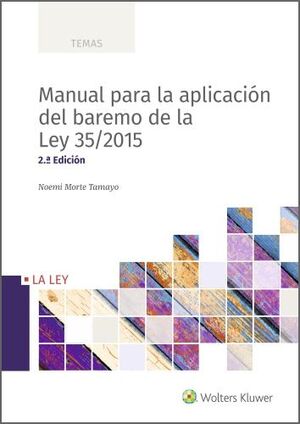 MANUAL PARA LA APLICACIÓN DEL BAREMO DE LA LEY 35/2015 (2.ª EDICIÓN)