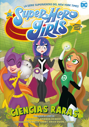 DC SUPER HERO GIRLS: CIENCIAS RARAS