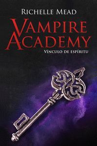 VAMPIRE ACADEMY 5: VÍNCULO DE ESPÍRITU