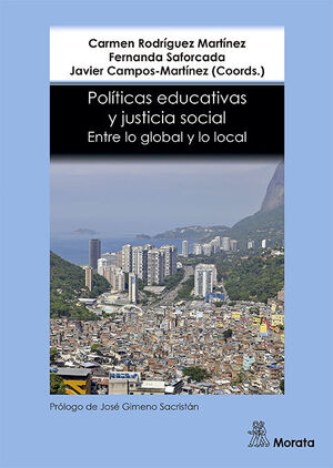 POLITICAS EDUCATIVAS Y JUSTICIA SOCIAL. ENTRE LO GLOBAL Y LO LOCAL