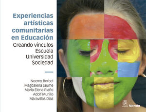 EXPERIENCIAS ARTISTICAS COMUNITARIAS EN EDUCACION. CREANDO VINCUL