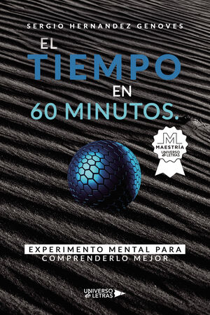 EL TIEMPO EN 60 MINUTOS. EXPERIMENTO MENTAL PARA COMPRENDERLO MEJOR