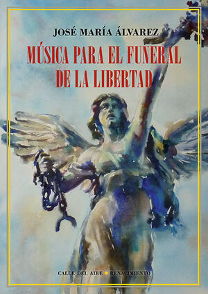 MUSICA PARA EL FUNERAL DE LA LIBERTAD