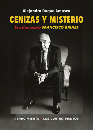 CENIZAS Y MISTERIO. ESCRITOS SOBRE FRANCISCO BRINES