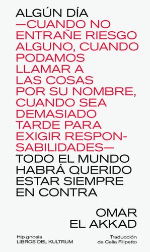 ALGÚN DÍA -CUANDO NO ENTRAÑE RIESGO ALGUNO, CUANDO PODAMOS LLAMAR