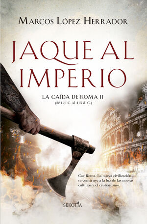 JAQUE AL IMPERIO. (LA CAÍDA DE ROMA (II) -384 D.C.- 415 D.C-)