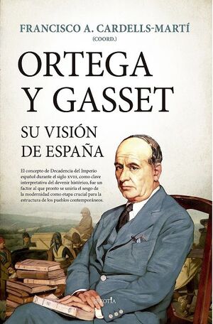 ORTEGA Y GASSET. SU VISIÓN DE ESPAÑA