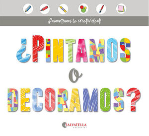 ¿PINTAMOS O DECORAMOS?   (CUADERNO PARA PINTAR)