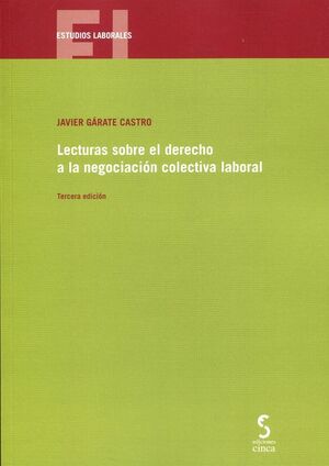 LECTURAS SOBRE EL DERECHO A LA NEGOCIACION COLECTIVA LABORAL 2021.