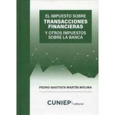 IMPUESTO SOBRE TRANSACCIONES FINANCIERAS Y OTROS IMPUESTOS SOBRE LA BANCA